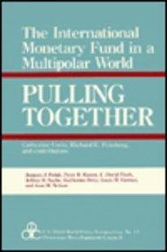 The international monetary fund in a multipolar world pulling together
