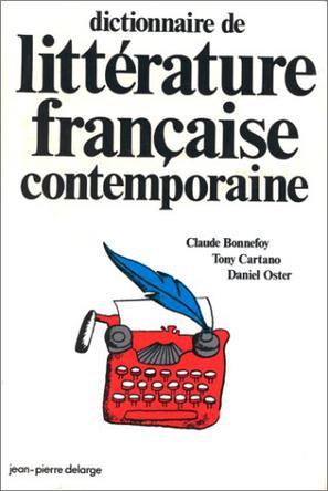 Dictionnaire de litterature francaise contemporaine