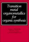 Transition metal organometallics for organic synthesis