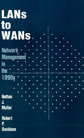 LANs to WANs network management in the 1990s