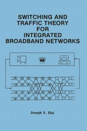 Switching and traffic theory for integrated broadband networks