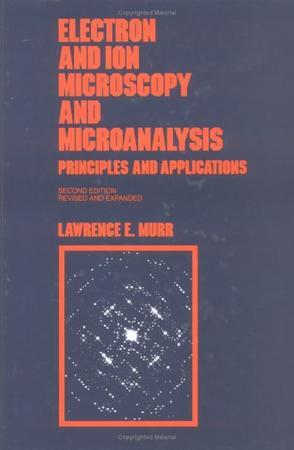 Electron and ion microscopy and microanalysis principles and applications
