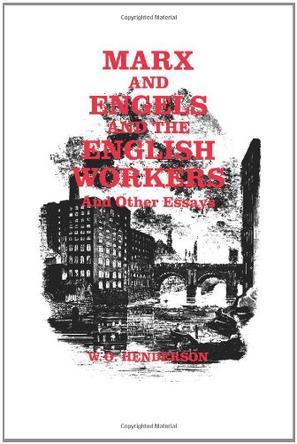 Marx and Engels and the English workers and other essays