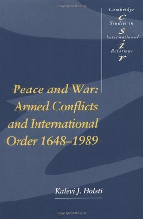 Peace and war armed conflicts and international order, 1648-1989