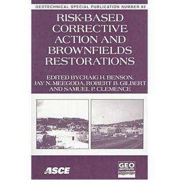 Risk-based corrective action and brownfields restorations proceedings of sessions of geo-congress 98, Oct. 18-21, 1998, Boston, Massachusetts