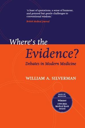 Where's the evidence? debates in modern medicine