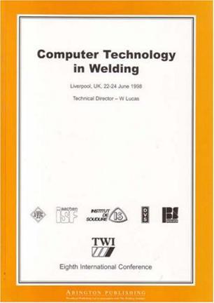 Papers presented at the Eigth International Conference, Computer Technology in Welding Liverpool, UK, 22-24 June 1998