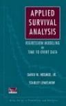 Applied survival analysis regression modeling of time to event data