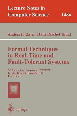 Formal techniques in real-time and fault-tolerant systems: 5th international symposium, FTRTFT '98, Lyngby, Denmark, September 14-18, 1998 : proceedings