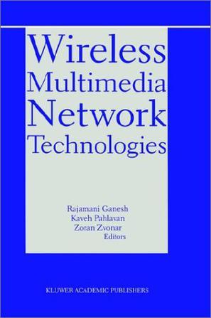 Wireless multimedia network technologies