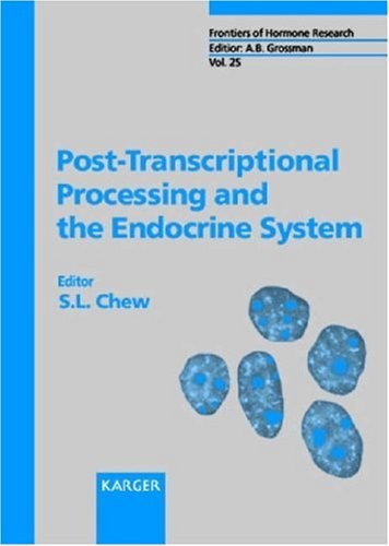 Post-transcriptional processing and the endocrine system
