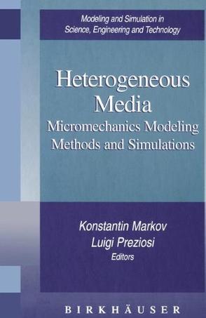 Heterogeneous media micromechanics modeling methods and simulations