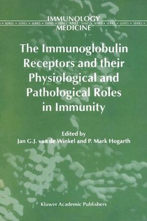 The immunoglobulin receptors and their physiological and pathological roles in immunity