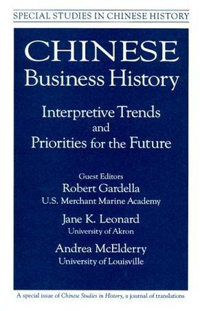 Chinese business history interpretive trends and priorities for the future