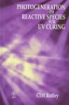Photogeneration of reactive species for UV curing