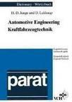 Dictionary of automotive engineering English/German, German/English = Worterbuch Kraftfahrzeugtechnik : Englisch/Deutsch, Deutsch/Englisch