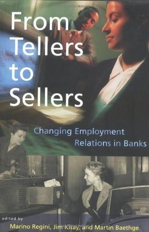 From tellers to sellers changing employment relations in banks