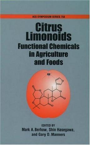 Citrus limonoids functional chemicals in agriculture and food