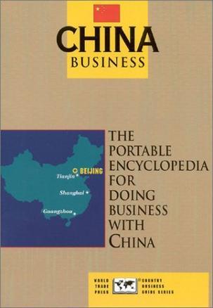 China business the portable encyclopedia for doing business with China