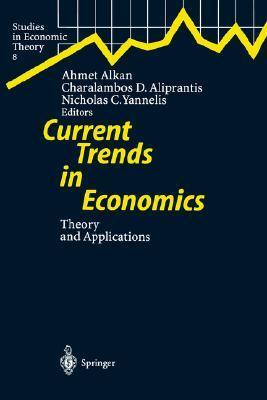 Current trends in economics theory and applications : proceedings of the third international meeting of the Society for the Advancement of Economic Theory, Antalya, Turkey, June 1997