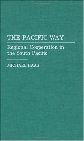 The Pacific way regional cooperation in the South Pacific