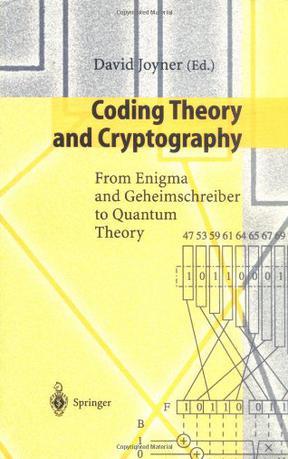 Coding theory and cryptography from enigma and Geheimschreiber to quantum theory