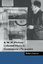 A.W.H. Phillips collected works in contemporary perspective