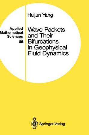 Wave packets and their bifurcations in geophysical fluid dynamics