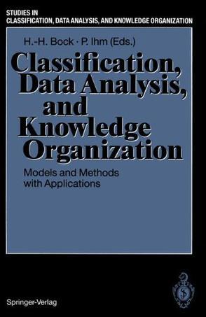 Classification, data analysis, and knowledge organization models and methods with applications proceedings of the..., University of Marburg, March 12-14, 1990