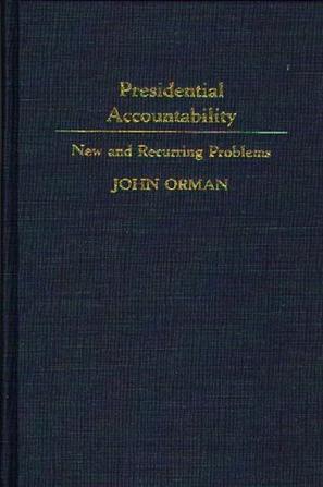Presidential accountability new and recurring problems