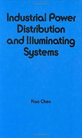 Industrial power distribution and illuminating systems