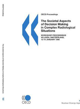 The Societal aspects of decision making in complex radiological situations.