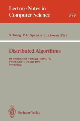 Distributed algorithms proceedings, 5th international workshop, WDAG '91, Delphi, Greece, Oct. 7-9, 1991