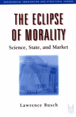 The eclipse of morality science, state, and market