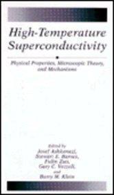 High-temperature superconductivity physical properties, microscopic theory, and mechanisms