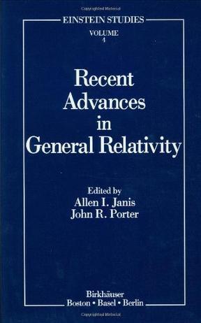 Recent advances in general relativity essays in honor of Ted Newman