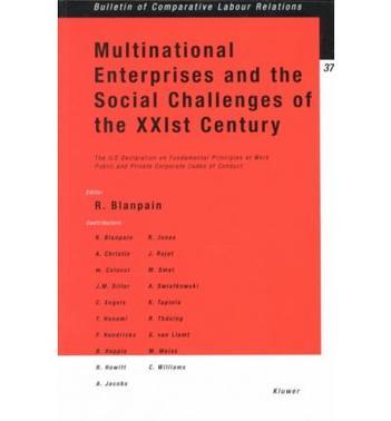 Multinational enterprises and the social challenges of the XXIst century the ILO Declaration on Fundamental Principles at Work, public and private corporate codes of conduct