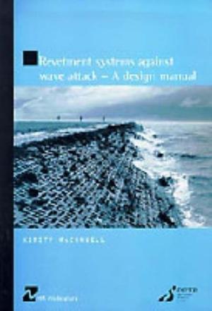Revetment systems against wave attack a design manual