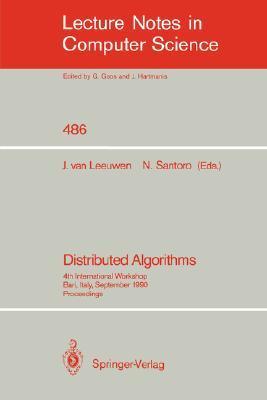 Distributed algorithms 4th international workshop, Bari, Italy, Sept. 24-26, 1990 : proceedings