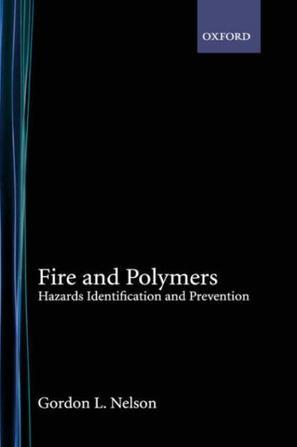 Fire and polymers hazards identification and prevention : developed from a symposium sponsored by the Macromolecular Secretariat at the 197th National Meeting of the American Chemical Society, Dallas, Texas, April 9-14, 1989