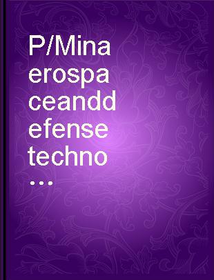 P/M in aerospace and defense technologies proceedings of the ..., held Nov. 2-3, 1989, Seattle, Washington