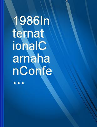 1986 International Carnahan Conference on Security Technology electronic crime countermeasures proceedings, August 12-14, 1986