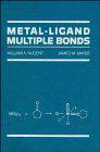 Metal-ligand multiple bonds the chemistry of transition metal complexes containing oxo, nitrido, imido, alkylidene, or alkylidyne ligands