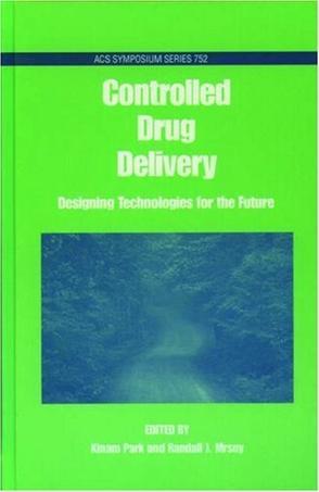 Controlled drug delivery designing technologies for the future