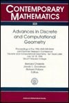 Advances in discrete and computational geometry proceedings of the 1996 AMS-IMS-SIAM joint summer research conference, Discrete and Computational Geometry--Ten Years Later, July 14-18, 1996, Mount Holyoke College