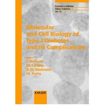 Molecular and cell biology of type 2 diabetes and its complications