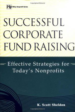 Successful corporate fund raising effective strategies for today's nonprofits