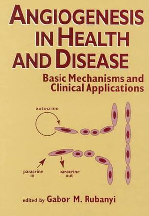 Angiogenesis in health and disease basic mechanisms and clinical applications