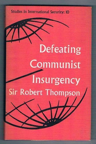 Defeating communist insurgency experiences from Malaya and Vietnam