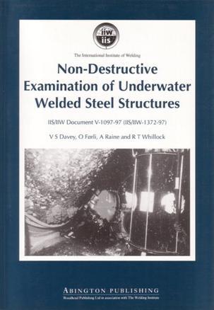 Non-destructive examination of underwater welded steel structures IIS/IIW Document V-1097-97 (IIS/IIW-1372-97)